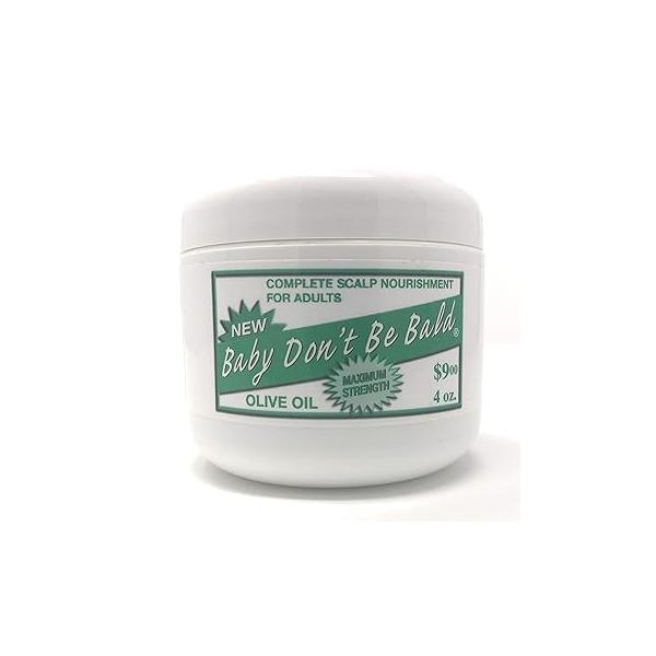 [BABY DON'T BE BALD] OLIVE OIL - MAX STRENGTH SCALP NOURISHMENT FOR ADULTS 4OZ